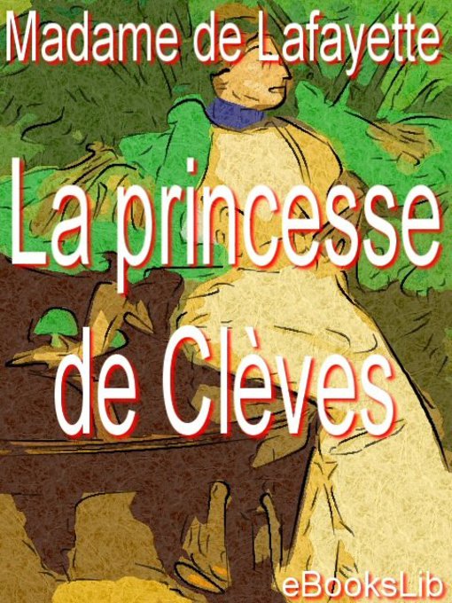 Title details for La princesse de Clèves by Madame de Lafayette - Available
